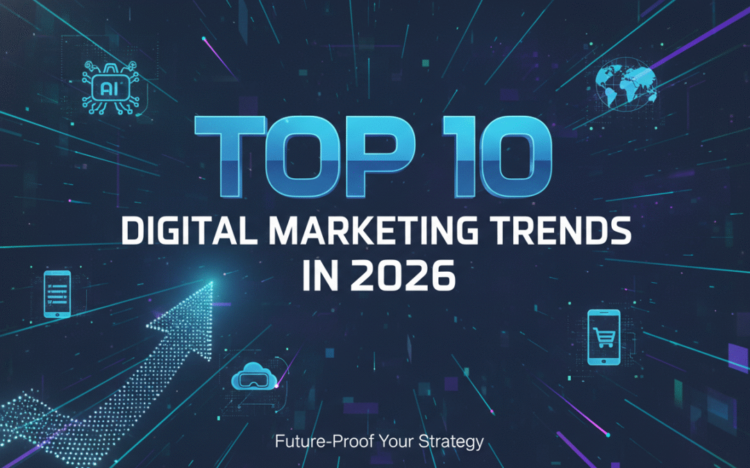 Top 10 Digital Marketing Trends in 2026